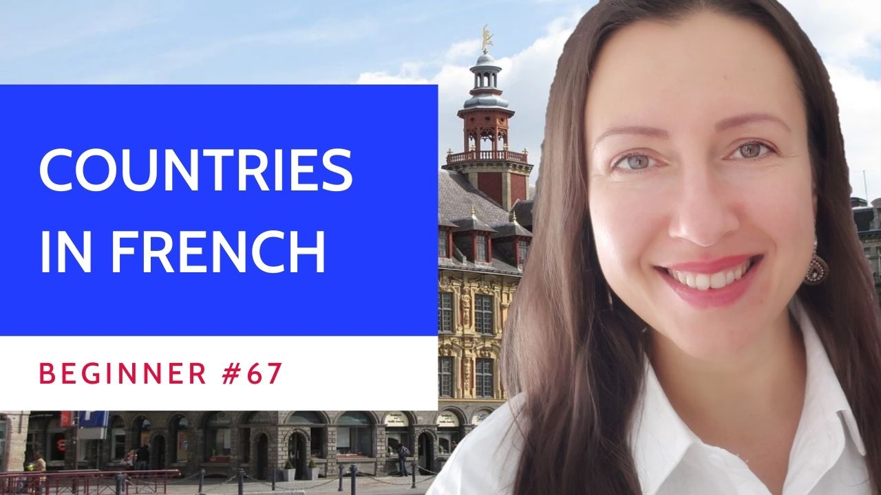 Beginner #67 Feminine or masculine countries in French